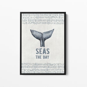 Seas the Day Art Poster Ocean Quote Artwork Nautical Decor Whale Tail Art | "Seas the Day" - Art Print or Canvas