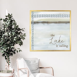 The Lake is Calling Sign | Modern Lake House Quote Artwork, Lakehouse Decor Gift Idea | &quot;The Lake is Calling&quot; - Art Print or Canvas