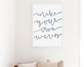 Quote Art | Beach Typography for Modern Coastal Wall Art Nursery Artwork | "Make Your Own Waves Quote" - Art Print or Canvas