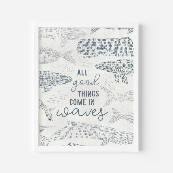 All Good Things Come in Waves Artwork Coastal Quote Decor Nautical Bathroom Wall Art | "All Good Things Come in Waves" - Art Print or Canvas