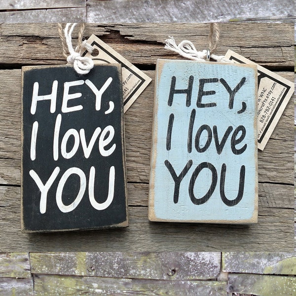 Hey I Love You Wooden Ornament, Hey I Love You Wooden Charm, Rustic Ornament, Distressed Ornament, Hey I Love You Home Decoration, Ornament