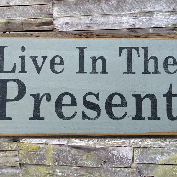 Live In The Present Distressed Sign, Wooden Sign, Home Decor, Rustic Wooden Sign, Inspirational Sign, Motivational Sign