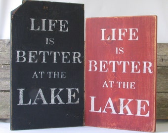 Life is Better At The Lake Wooden Sign