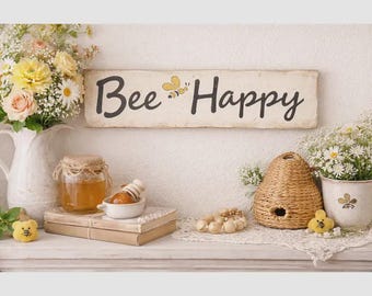 Bee Happy Wooden Sign, Bee Happy Distressed Sign, Bee Happy Rustic Sign, Bee Happy Home Decor, Bee Happy Handmade SIgn, Bee Happy Wood Sign