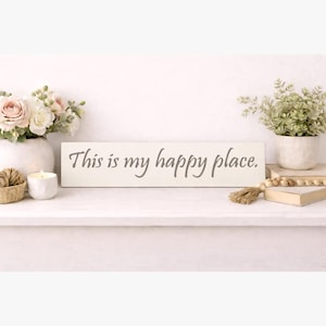 Letrero de madera "Este es mi lugar feliz"