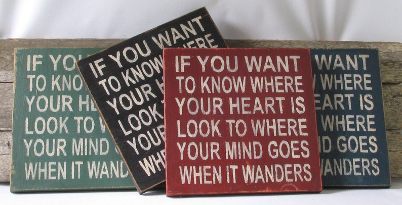 If You Want to Know Where Your Heart Is Wooden Sign, If You Want to Know Where Your Heart Is Distressed Sign, Rustic Sign, Handmade Sign image 1