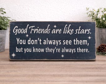 Good Friends Are Like Stars Distressed Wooden Sign, Good Friends Wall Hanging, Good Friends Home Decor, Rustic Sign, Handmade Sign