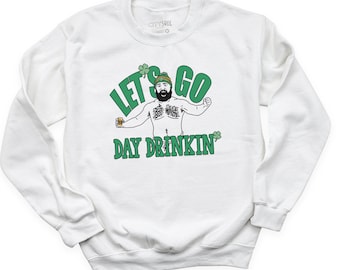 funny jason kelce st. patrick's day let's go day drinking iconic party shirt saint patricks day kansas city funny st. patty's day shirts
