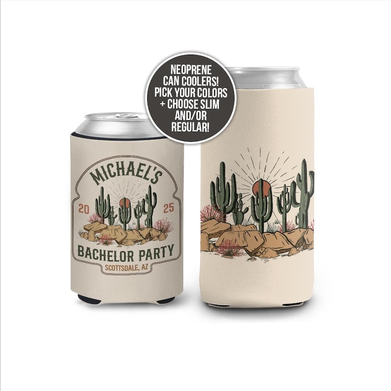May include: A beige neoprene can cooler with a desert scene featuring cacti and a setting sun. The text "MICHAEL'S BACHELOR PARTY SCOTTSDALE, AZ" is printed on the cooler.