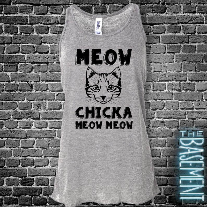 Funny Cat Shirt MEOW Chicka Meow Meow Flowy Tank Top Cat Etsy