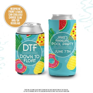 May include: Two blue and white neoprene can coolers with a pool party theme. One cooler says "DTF Down To Float" and the other says "Jake's Annual Pool Party June 7th".