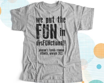 family reunion t-shirts - we put the fun in dysfunctional - personalized family reunion t-shirts - MFS-048