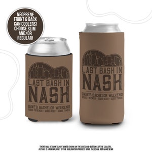 May include: Two brown neoprene can coolers with a black graphic of a city skyline and the text "Last Bash in Nash" with the words "Dave's Bachelor Weekend Good Friends Good Beer Good Times" below.