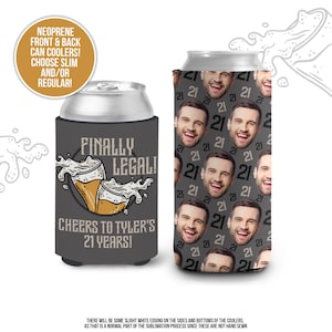 May include: A gray neoprene can cooler with the text "Finally Legal! Cheers to Tyler's 21 Years!" and a cartoon image of two beer mugs. The cooler is covered in a pattern of a man's face with the number 21.