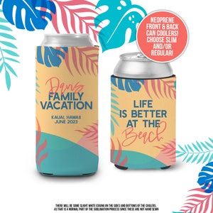 Tropical family vacation can coolies | coolies for family reunion | beachy family vacation coolies | Regular or Slim coolies | MCC-231