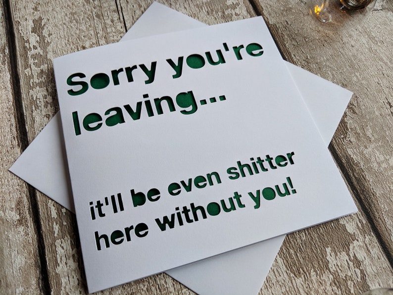 Leaving Card Sorry Your Leaving Funny Leaving Card New Job Etsy