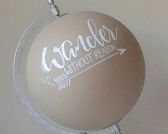 Hand painted globe. Travel gift. Wander, travel quote