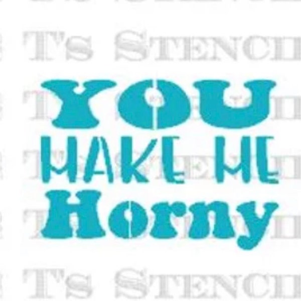 You Make Me Horny Etsy