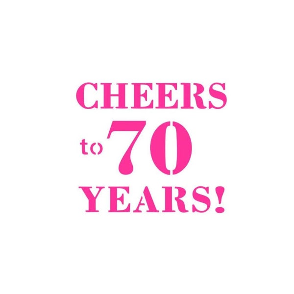 FAST SHIPPING!! Cheers to 70 Years Stencil, 70 Birthday, Happy Birthday Stencil, Stencil, Cookie Stencil, Cake Stencil