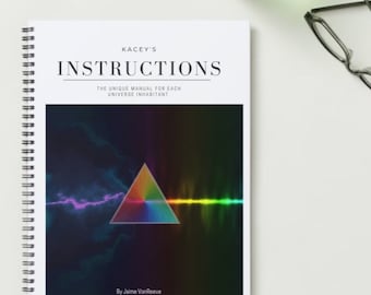 MY INSTRUCTIONS: The user manual for each universe inhabitant (physical copy)