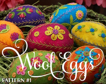 Appliqued and Embroidered Wool Eggs 1: Ewe-niversity Heirloom Pattern