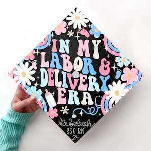 Labor and Delivery Nurse Graduation Cap Topper - Custom L&D Era Grad