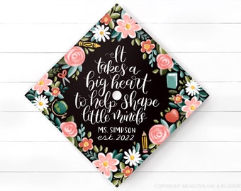 Floral Teacher Custom Graduation Cap Topper - Custom Quote - Hand Painted Design - Printable Grad Cap
