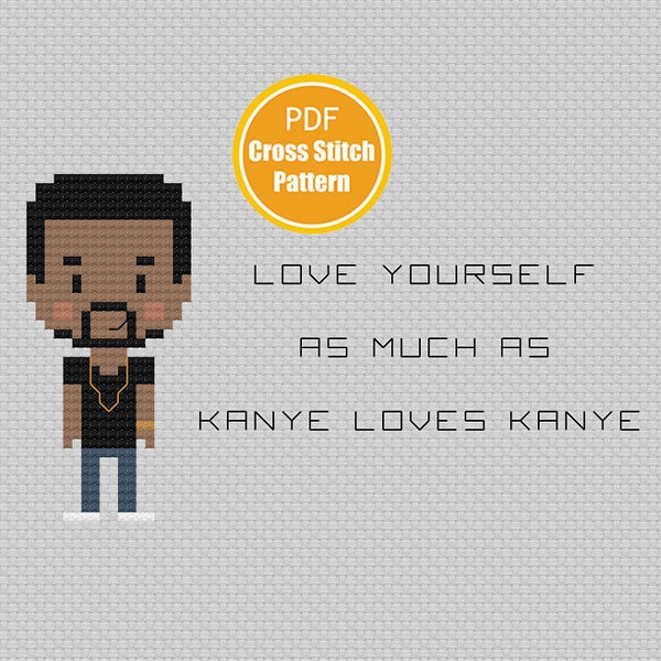 Kanye Inspired Cross stitch Pattern -  Kanye West - Kanye loves Kanye - Yeezus - Instant Download - Crossstitch Pattern