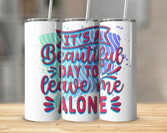 Sarcastic Tumblerwrap, 20oz Sublimation Tumbler Design, Straight and Tapered Skinny Tumbler Wrap PNG, Sublimation Design