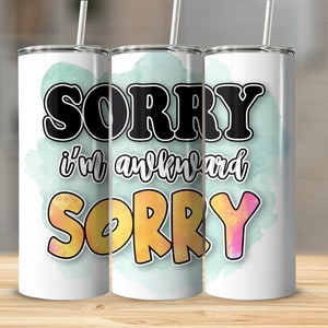 Sarcastic Tumblerwrap, 20oz Sublimation Tumbler Design, Straight and Tapered Skinny Tumbler Wrap PNG, Sublimation Design