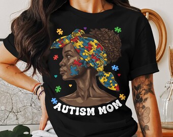 Autism for African American Moms, Autism Mom Awareness, Gift for Mom-Grandma, Autism Mom Tee, Neurodiversity Shirt, Autism Mom Era Shirt