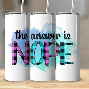 Sarcastic Tumblerwrap, 20oz Sublimation Tumbler Design, Straight and Tapered Skinny Tumbler Wrap PNG, Sublimation Design