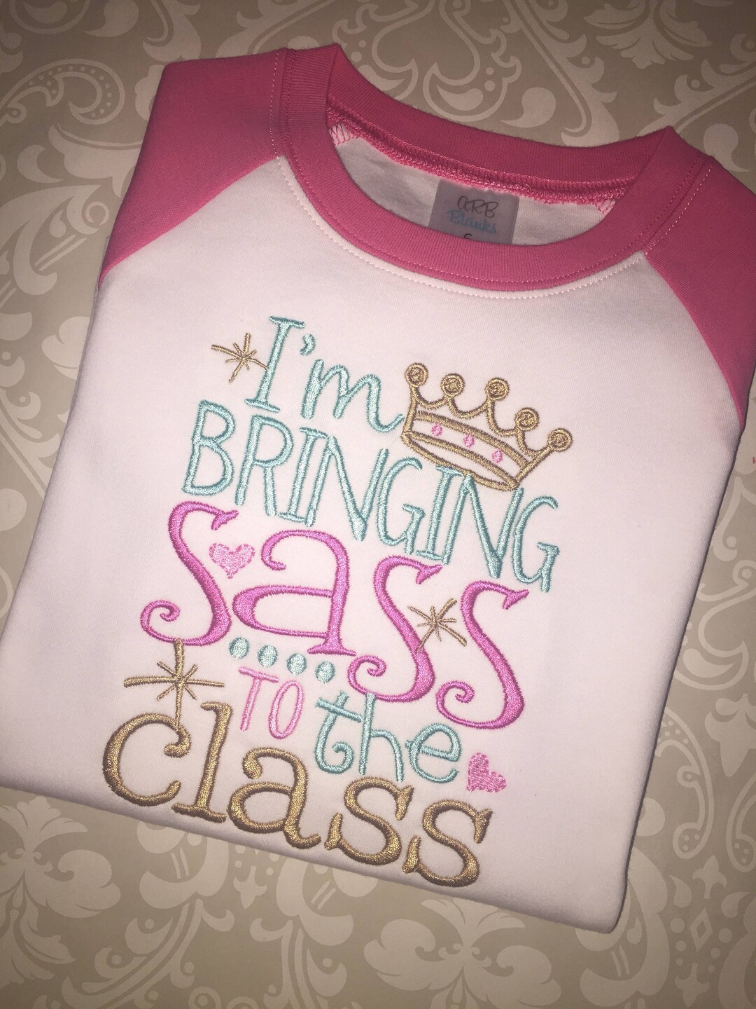 Im Bringing Sass to the Class Embroidered Raglan, Girls Back to School ...