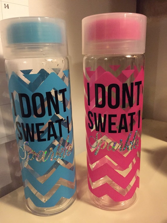 Items similar to 25 OFF SALE! I Don't Sweat, I Sparkle! Water bottles