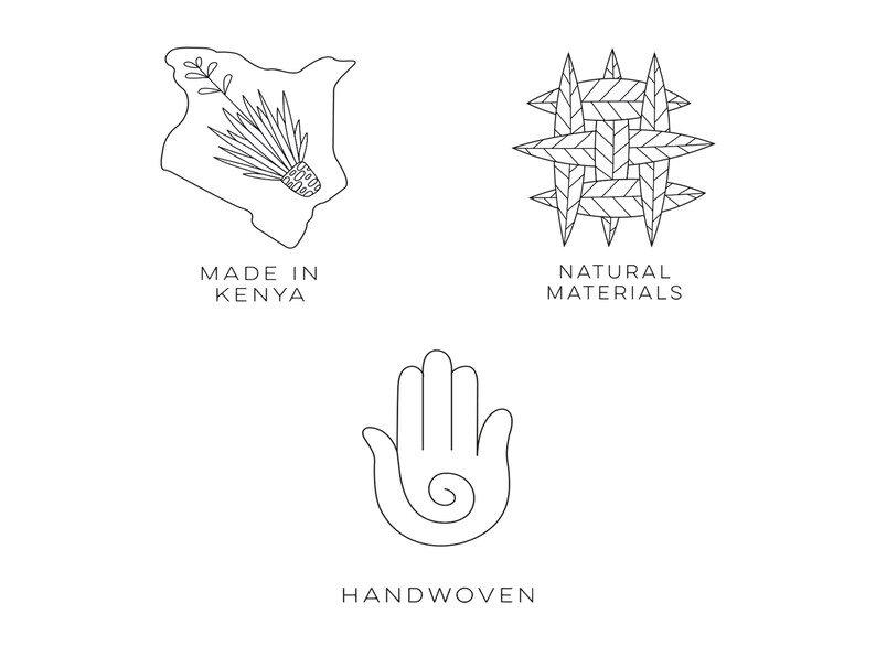 May include: Three black and white line drawings. The first is an outline of the country of Kenya with a stylized plant inside. Below it is the text "Made in Kenya". The second is a stylized woven pattern. Below it is the text "Natural Materials". The third is a stylized hand with a spiral inside. Below it is the text "Handwoven".