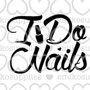I do nails 2 Cut Datei SVG EPS JPEG Hair Stylist Barber Maskenbildner Nail tec