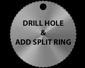 Drill hole & add split ring