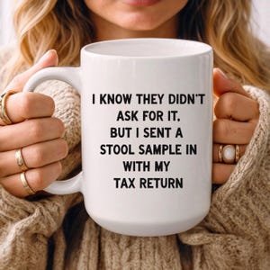 Funny Tax Mug, Stool Sample Joke, Gross Humor Gift, Sarcastic Coworker Gift, Accountant Gift, Gag Gift Idea, Dad Humor Gift