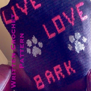 Live Love Bark Crochet Dog Throw Written Pattern, Puppy Blanket, Paw Print Afghan, Fur Baby Snuggle, Crochet Dog Bed Blanket, Dog Towel Wrap