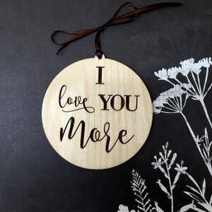I Love you More, Ornament, Gift Tag, Christmas Gift, Personalized Gift Tag, Stocking Stuffer, Christmas