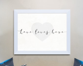 Love Lives Here, Gray, 8 sizes included, love lives here sign, love lives here poster, modern decor