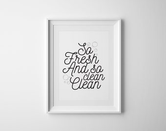 So Fresh and So Clean print, 6 sizes included, Bathroom Print, Bathroom Decor, Home Decor, Wall Art, Bathroom Printable, Printable Art