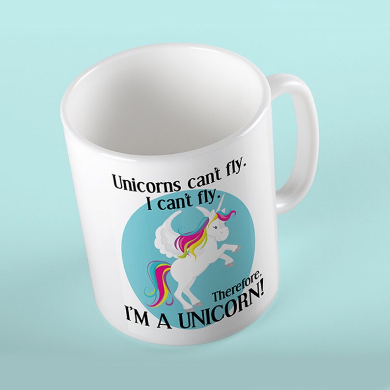 Coffee Mug Unicorns Can't Fly I'm a Unicorn Coffee Etsy