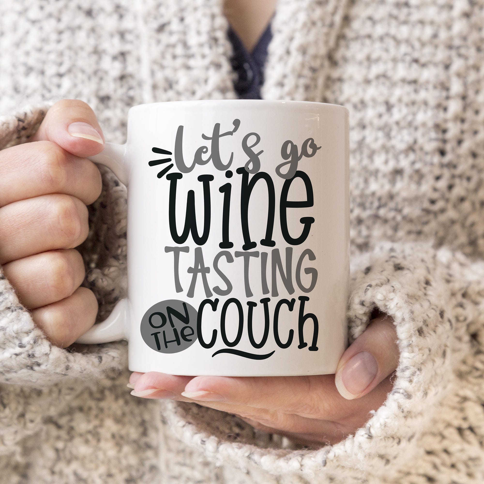 Let S Go Wine Tasting On The Couch Coffee Mug Wine Coffee Cup