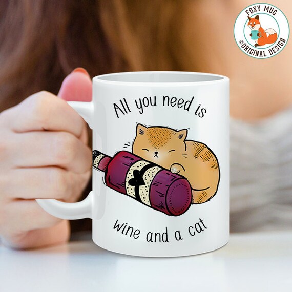 All You Need is Wine and a Cat Coffee Mug Funny Wine Gift Microwave Dishwasher Safe Ceramic Cup