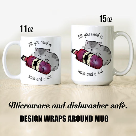 All You Need is Wine and a Cat Coffee Mug Funny Wine Gift Microwave Dishwasher Safe Ceramic Cup