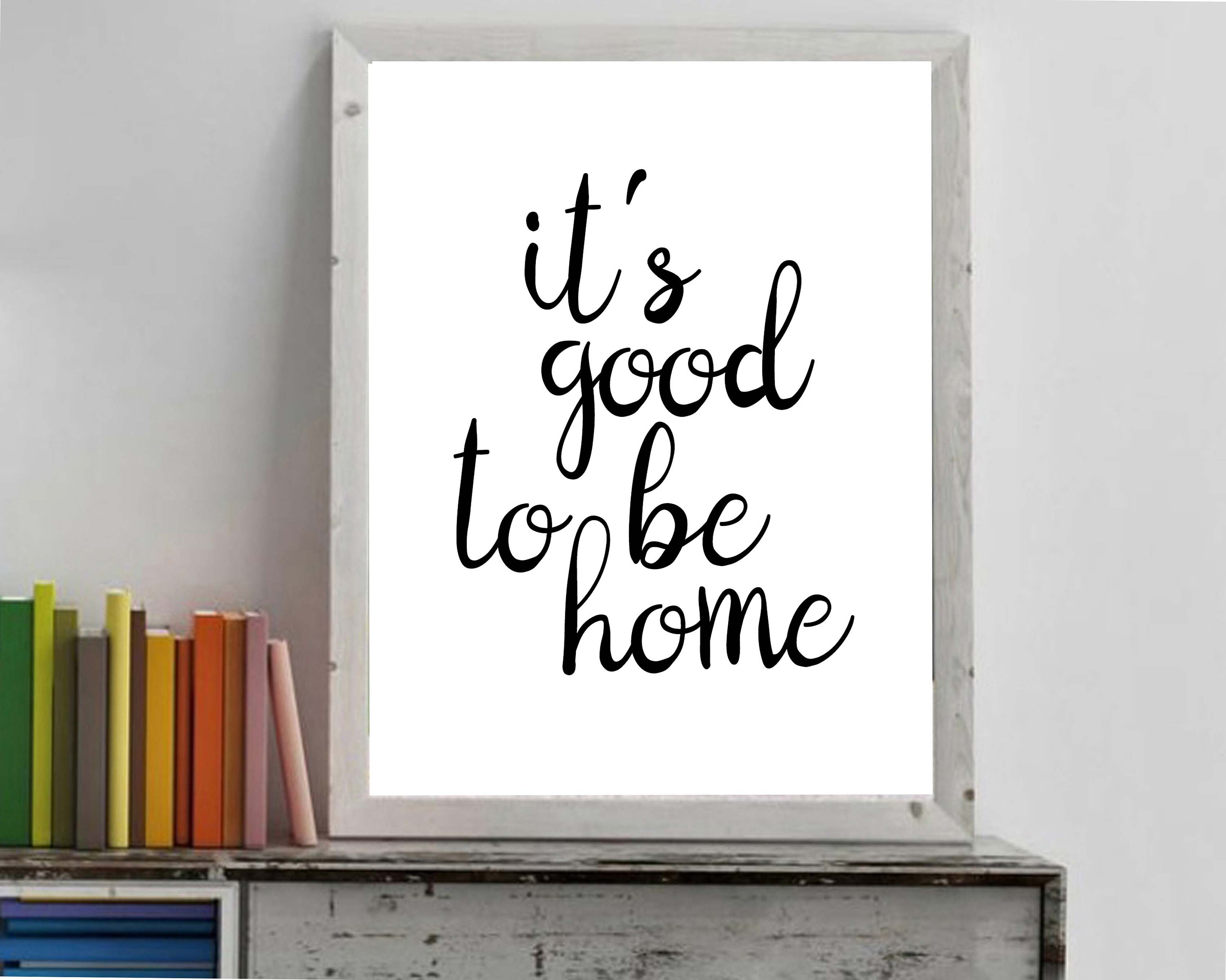 Its good to be home print living room wall decor kitchen Etsy