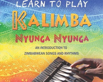 Kalimba Zelflerend boek + audio-cd-| Leer de 15-toetsen Kalimba, Nyunga nyunga, Duim piano, Afrikaanse Lamellofoon te spelen