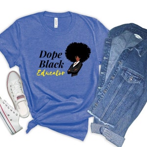Melanin Teacher T-Shirt &quot;Dope Black Educator&quot; Black Teacher Back to School Tee