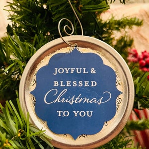 Joyful and Blessed Christmas to You handmade ornament